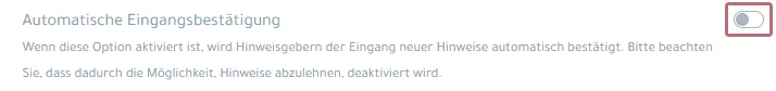 Option zur automatischen Eingangsbestätigung neuer Hinweise